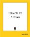  Travels in Alaska