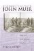  Reconnecting With John Muir: Essays in Postpastoral Practice