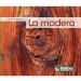  La madera / Wood