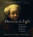  Drawn to the Light: Poems on Rembrandt's Religious Paintings
