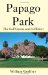  Papago Park: The Golf Course and Its History