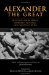  Alexander the Great: Selections From Arrian, Diodorus, Plutarch, and Quintus Curtius