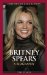  Britney Spears: A Biography
