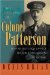 The Seven Lives of Colonel Patterson: How an Irish Lion Hunter Led the Jewish Legion to Victory