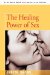 The Healing Power of Sex