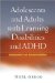  Adolescents and Adults with Learning Disabilities and ADHD: Assessment and Accommodation