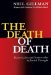 The Death of Death: Resurrection and Immortality in Jewish Thought