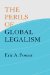 The Perils of Global Legalism