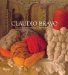  Claudio Bravo: Paintings And Drawings (1964/2004)