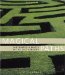  Magical Paths: Labyrinths and Mazes in the 21st Century