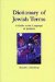  Dictionary of Jewish Terms: A Guide to the Language of Judaism