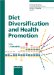  Diet Diversification And Health Promotion: European Academy Of Nutritional Sciences (EANS) Conference, Vienna, May 14-15, 2004