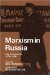  Marxism in Russia: Key Documents 1879-1906