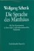  Die Sprache Des Matthaus: Die Text-Konstituenten in Ihren Makro- Und Mikrostrukturellen Relationen