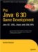  Pro Java 6 3D Game Development: Java 3D, JOGL, JInput and JOAL APIs