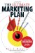 The Ultimate Marketing Plan: Find Your Hook. Communicate Your Message. Make Your Mark.