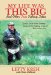  My Life Was This Big: And Other True Fishing Tales