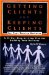  Getting Clients and Keeping Clients for Your Service Business: A 30-Day Step-by-Step Plan for Building Your Business