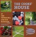 The Cooks' House: Seasonal Recipes and Random Thoughts from Our Kitchen