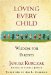 Loving Every Child: Wisdom for Parents