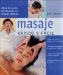  Masaje Rapido Y Facil/ Quick Fix Massage: Alivie La Tension De Inmediato Con Masajes Efectivos / Release Tension Immediately With These Quick-and Easy Routines