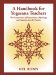 A Handbook for Yogasana Teachers: The Incorporation of Neuroscience, Physiology, and Anatomy into the Practice