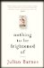  Nothing to Be Frightened of
