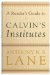 A Reader's Guide to Calvin's Institutes