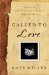  Called to Love: Stories of Compassion, Faith, and God's Amazing Grace