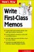  How to Write First-Class Memos: The Handbook for Practical Memo Writing