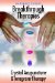  Breakthrough Therapies: Crystal Acupuncture And Teragram Therapy