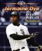  Jermaine Dye and the Chicago White Sox: 2005 World Series