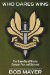  Who Dares Wins: The Green Beret Way to Counquer Fear and Succeed