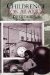  Children of Los Alamos: An Oral History of the Town Where the Atomic Age Began