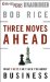  Three Moves Ahead: What Chess Can Teach You About Business (Even if You've Never Played)