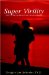  Super Virility: How To Be The Man Every Woman Wants