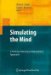  Simulating the Mind: A Technical Neuropsychoanalytical Approach