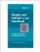 Hospice And Palliative Care Handbook: Quality, Compliance And Reimbursement