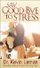  Say Good-Bye to Stress