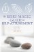 The Reiki Magic Guide to Self-Attunement
