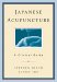  Japanese Acupuncture: A Clinical Guide