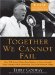  Together We Cannot Fail: How FDR Led the Nation from Darkness to Victory Through Hope, Courage, and an Unwavering Trust in the American People