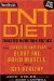  Men's Health TNT Diet: The Explosive New Plan to Blast Fat, Build Muscle, and Get Healthy