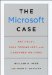The Microsoft Case: Antitrust, High Technology, and Consumer Welfare