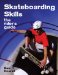  Skateboarding Skills: The Rider's Guide