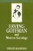  Erving Goffman and Modern Sociology