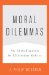  Moral Dilemmas: An Introduction to Christian Ethics