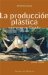  La Produccion Plastica Emergente En Cordoba (1970-2000): Historia Y Critica