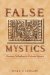  False Mystics: Deviant Orthodoxy in Colonial Mexico