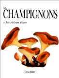 Les Champignons De Jean-Henri Fabre